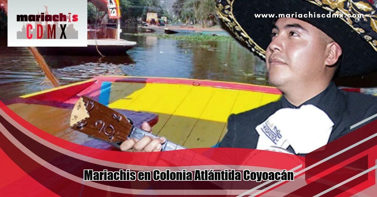 Mariachis en Colonia Atlántida Coyoacán